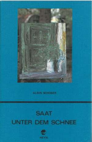 Saat unter dem Schnee de Albin Schober