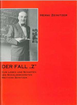 Der Fall "Z" de Hermi Zeinitzer