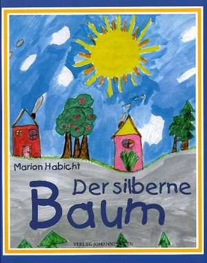 Der silberne Baum de Marion Habicht