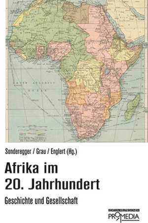 Afrika im 20. Jahrhundert de Birgit Englert