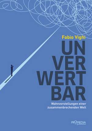 Unverwertbar de Fabio Vighi