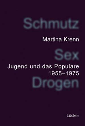 Schmutz Sex Drogen de Martina Krenn