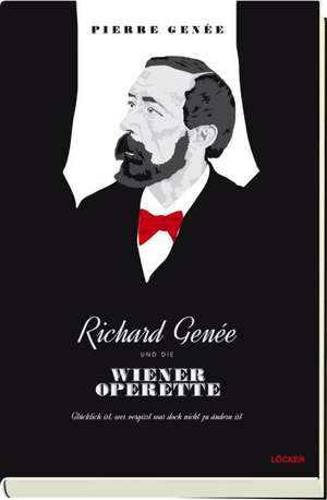 Richard Genée und die Wiener Operette de Pierre Genée