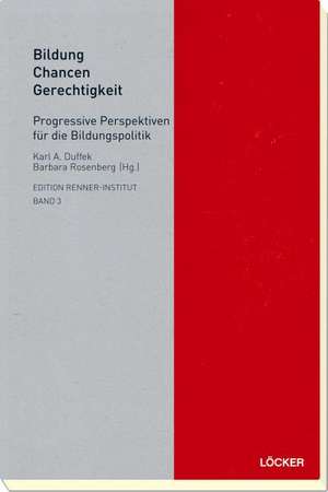 Bildung  Chancen  Gerechtigkeit de Karl A. Duffek