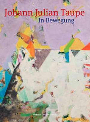 In Bewegung de Johann Julian Taupe