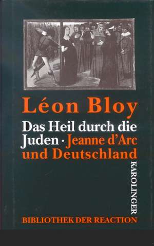 Das Heil durch die Juden de Léon Bloy