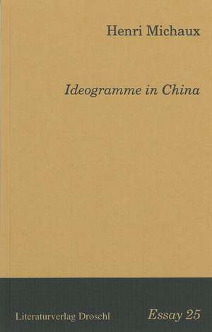 Ideogramme in China de Eleonore Frey