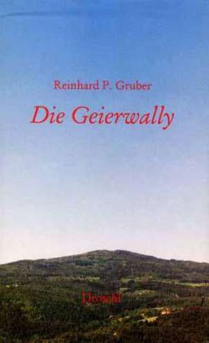 Die Geierwally de Reinhard P. Gruber