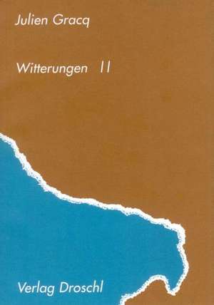 Witterungen 2 de Julien Gracq