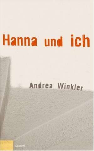 Hanna und ich de Andrea Winkler