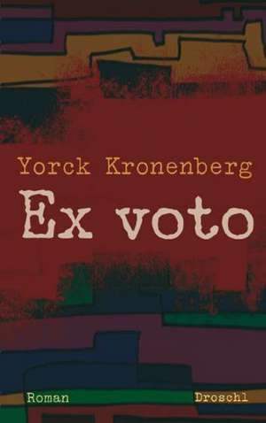 Ex voto de Yorck Kronenberg