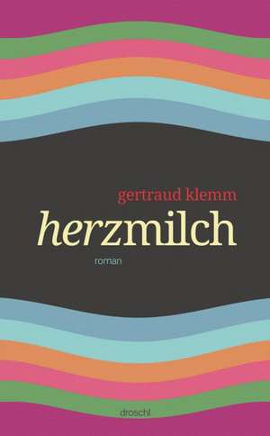 Herzmilch de Gertraud Klemm