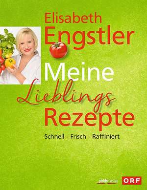 Meine Lieblingsrezepte de Elisabeth Engstler