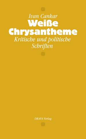 Weiße Chrysantheme de Ivan Cankar