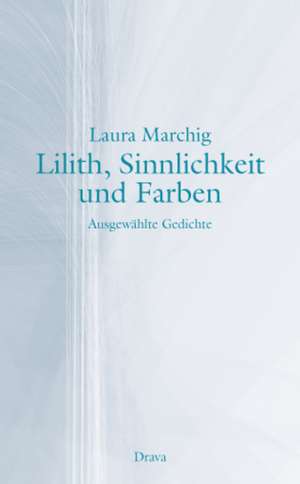 Lilith, Sinnlichkeit und Farben de Laura Marchig