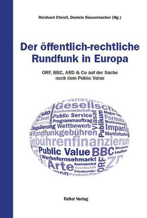 Der öffentlich rechtliche Rundfunk in Europa de Reinhard Christl