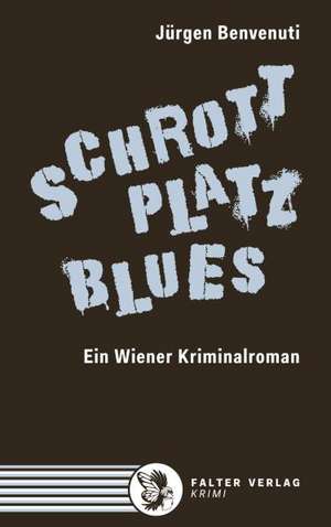 Schrottplatz Blues de Jürgen Benvenuti