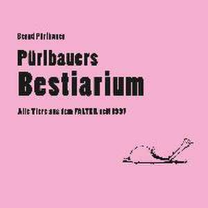 Püribauers Bestiarium de Bernd Püribauer