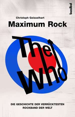 The Who - Maximum Rock de Christoph Geisselhart