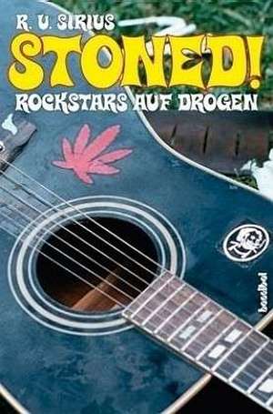 Stoned! Rockstars auf Drogen de R.U. Sirius