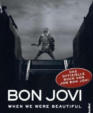 Bon Jovi - When we were beautiful de Jon Bon Jovi