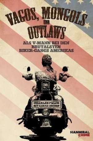 Vagos, Mongols und Outlaws de Charles Falco