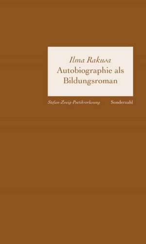 Autobiographie als Bildungsroman de Illma Rakusa