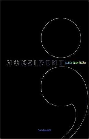 NOKZIDENT de Judith Nika Pfeifer