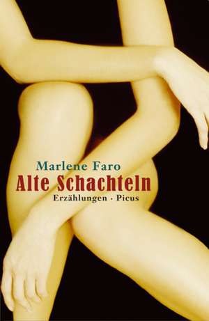 Alte Schachteln de Marlene Faro