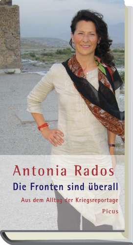 Die Fronten sind überall de Antonia Rados