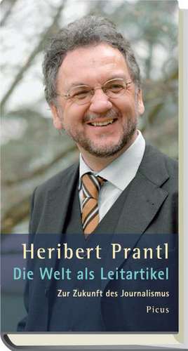 Die Welt als Leitartikel de Heribert Prantl