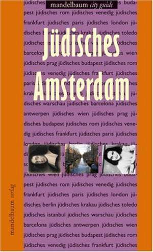 Jüdisches Amsterdam de Julia Kaldori