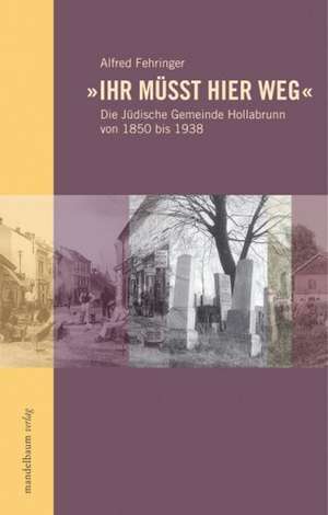 "Ihr müsst hier weg" de Alfred Fehringer