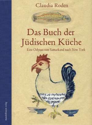 Das Buch der Jüdischen Küche de Claudia Roden