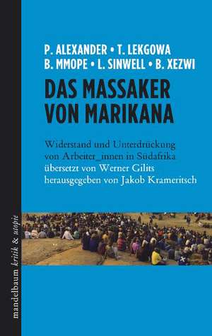 Das Massaker von Marikana de Peter Alexander