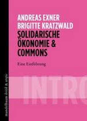 Solidarische Ökonomie & Commons de Andreas Exner