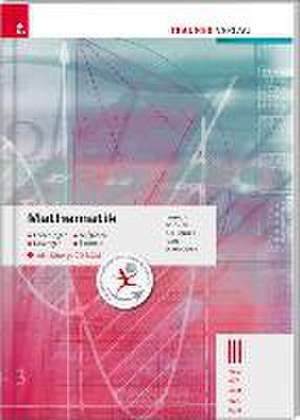 Mathematik III HLW/HLT/HLM/HLK/ALM inkl. Übungs-CD-ROM de Freidrich Tinhof