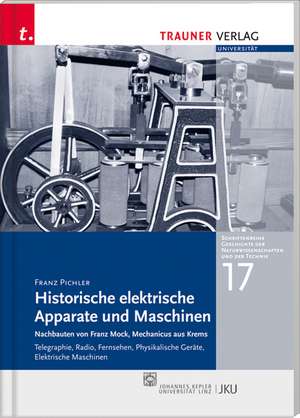 Historische elektrische Apparate und Maschinen de Franz Pichler