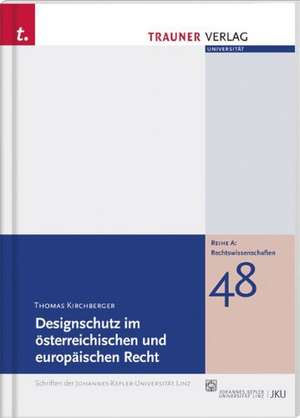 Designschutz im österreichischen und europäischen Recht de Thomas Kirchberger