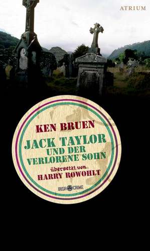 Jack Taylor und der verlorene Sohn de Ken Bruen