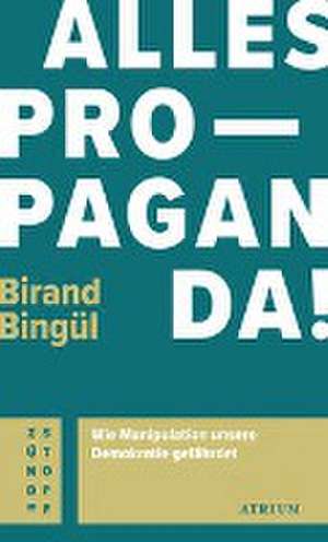 Alles Propaganda! de Birand Bingül