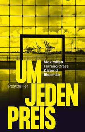 Um jeden Preis de Maximilian Ferreira Cress