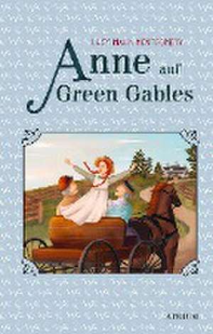 Anne auf Green Gables de Lucy Maud Montgomery