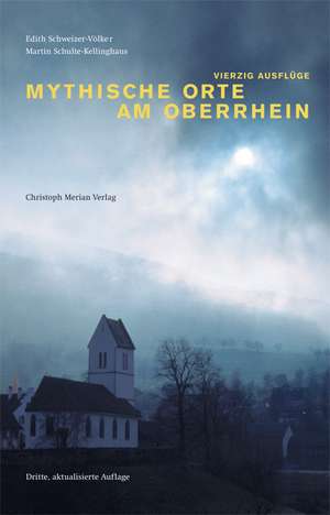 Mythische Orte am Oberrhein Band de Edith Schweizer-Völker