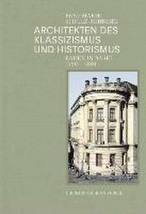 Architekten des Klassizismus und Historismus de Rose Marie Schulz-Rehberg