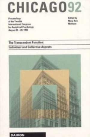 Chicago 1992. The Transcendent Function: Individual and Collective Aspects de Mary A Mattoon