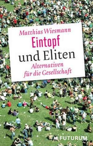 Eintopf und Eliten de Matthias Wiesmann