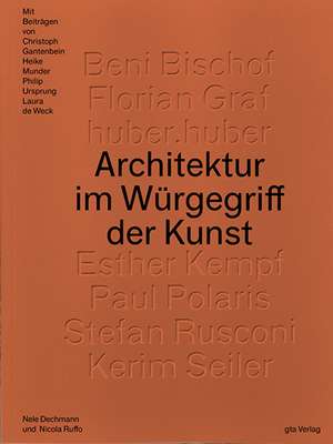 Architektur im Würgegriff der Kunst de Nele Dechmann