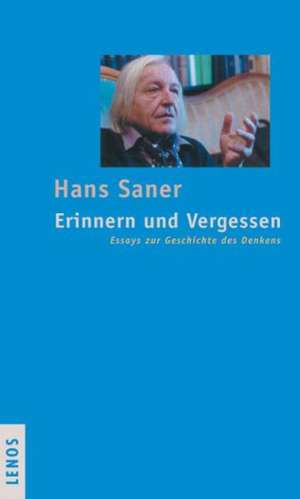 Erinnern und Vergessen de Hans Saner