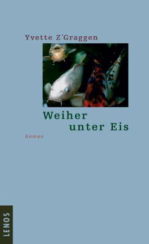 Weiher unter Eis de Yvette ZGraggen